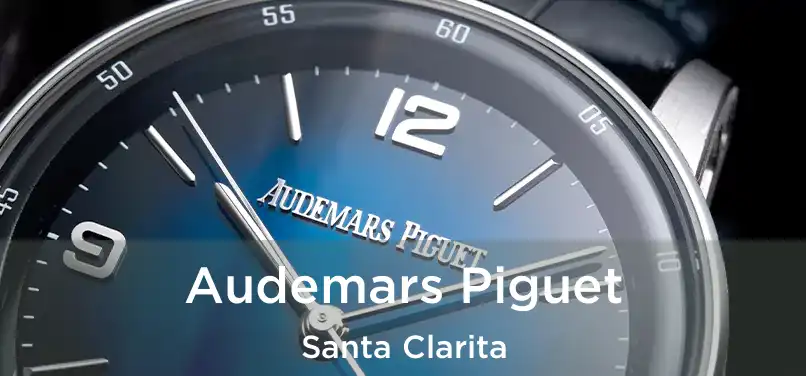 Audemars Piguet Santa Clarita