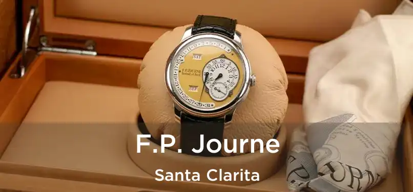 F.P. Journe Santa Clarita