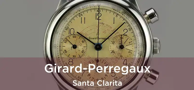 Girard-Perregaux Santa Clarita