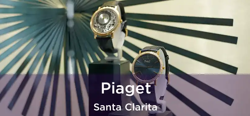 Piaget Santa Clarita