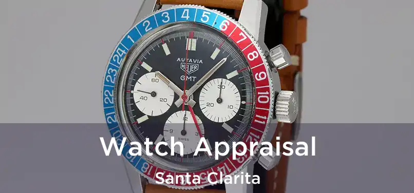 Watch Appraisal Santa Clarita