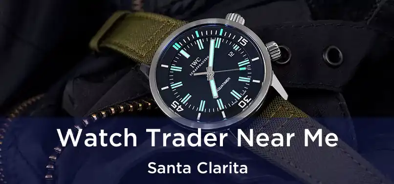 Watch Trader Near Me Santa Clarita